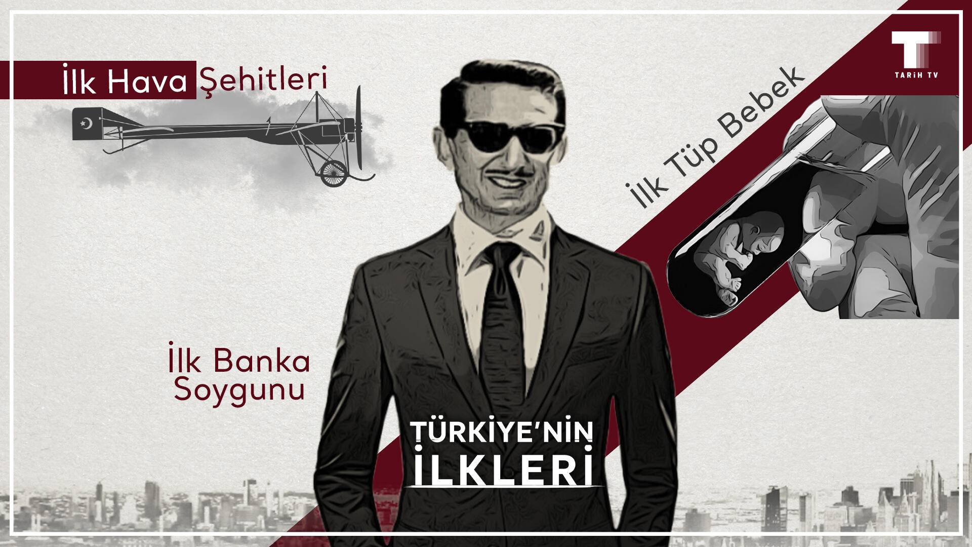 Türkiye'nin İlkleri S01 B03